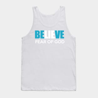 Believe, Fear in God Tank Top